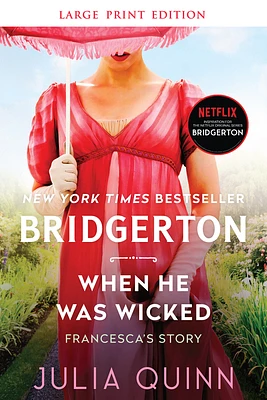 When He Was Wicked: Bridgerton (Bridgertons #6) (Large Print / Paperback)