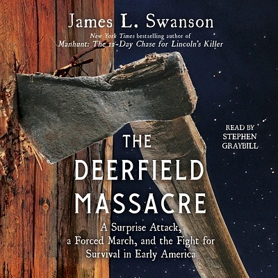 The Deerfield Massacre: A Surprise Attack, a Forced March, and the Fight for Survival in Early America (Compact Disc)