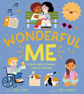 Wonderful Me: A First Guide to Taking Care of Yourself (Hardcover)