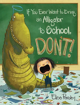 If You Ever Want to Bring an Alligator to School