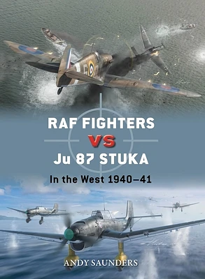 RAF Fighters vs Ju 87 Stuka: In the West 1940–41 (Duel #138) (Paperback)