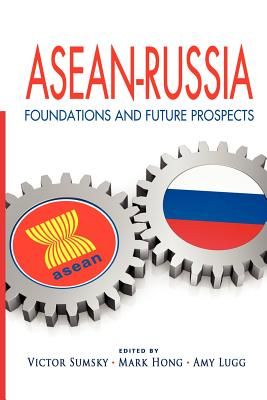 ASEAN-Russia: Foundations and Future Prospects