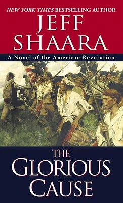 The Glorious Cause (The American Revolutionary War #2) (Paperback)