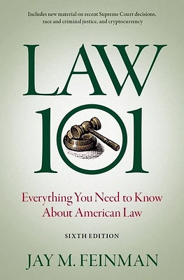 Law 101: Everything You Need to Know about American Law (Hardcover)