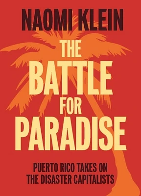 The Battle for Paradise: Puerto Rico Takes on the Disaster Capitalists (Paperback)