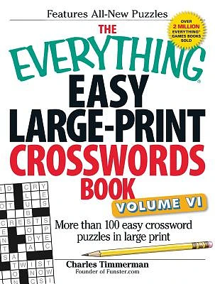 The Everything Easy Large-Print Crosswords Book, Volume VI: More Than 100 Easy Crossword Puzzles in Large Print (Everything® Series) (Paperback)