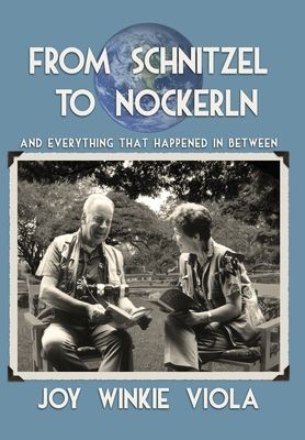 From Schnitzel to Nockerln: And Everything That Happened in Between