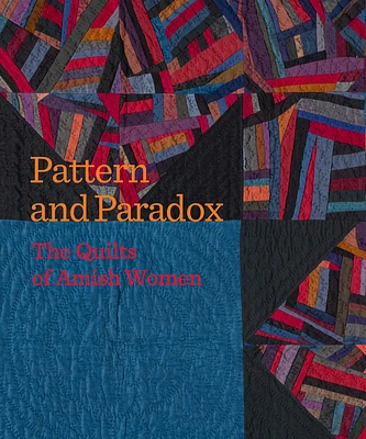 Pattern and Paradox: The Quilts of Amish Women (Paperback)