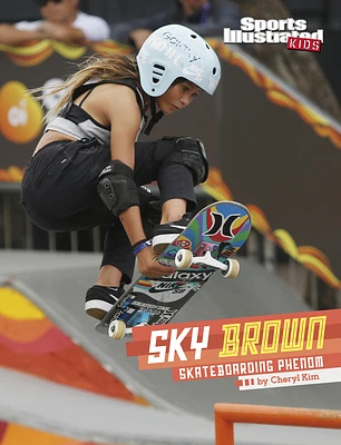 Sky Brown: Skateboarding Phenom (Hardcover)