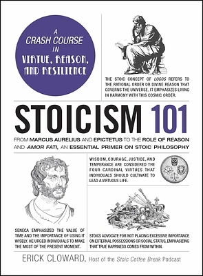 Stoicism 101: From Marcus Aurelius and Epictetus to the Role of Reason and Amor Fati, an Essential Primer on Stoic Philosophy (Adams 101 Series) (Hardcover)