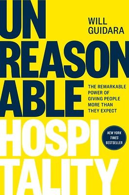 Unreasonable Hospitality: The Remarkable Power of Giving People More Than They Expect (Hardcover)