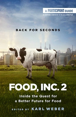 Food, Inc. 2: Inside the Quest for a Better Future for Food (Paperback)