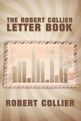 The Robert Collier Letter Book