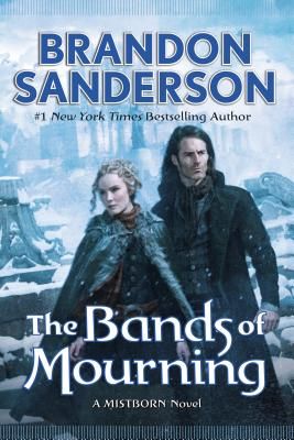 The Bands of Mourning: A Mistborn Novel (The Mistborn Saga #6) (Hardcover)