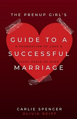 The Prenup Girl's Guide to a Successful Marriage: A Foundation of Love & Legal Peace of Mind (Paperback)