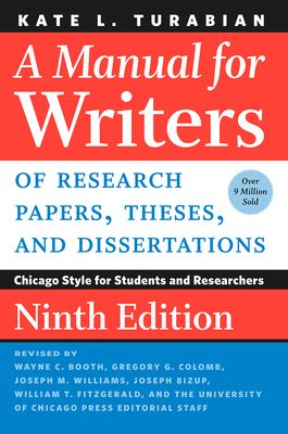 A Manual for Writers of Research Papers, Theses, and Dissertations, Ninth Edition: Chicago Style for Students and Researchers (Chicago Guides to Writing, Editing, and Publishing) (Paperback)