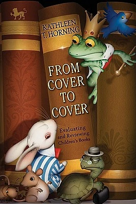 From Cover to Cover: Evaluating and Reviewing Children's Books (Paperback)