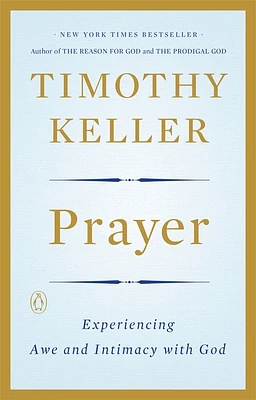 Prayer: Experiencing Awe and Intimacy with God (Paperback)