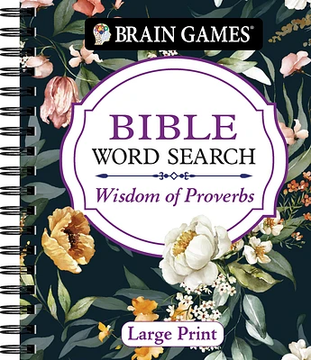 Brain Games - Bible Word Search: Wisdom of Proverbs Large Print (Spiral)