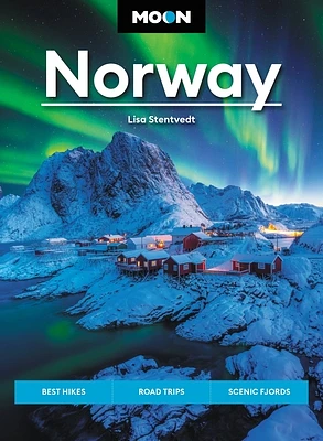 Moon Norway: Best Hikes, Road Trips, Scenic Fjords (Travel Guide) (Paperback)