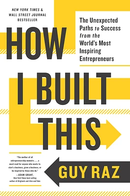 How I Built This: The Unexpected Paths to Success from the World's Most Inspiring Entrepreneurs (Paperback)