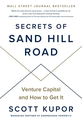 Secrets of Sand Hill Road: Venture Capital and How to Get It (Hardcover)