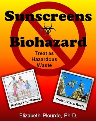 Sunscreens Biohazard: Treat as Hazardous Waste