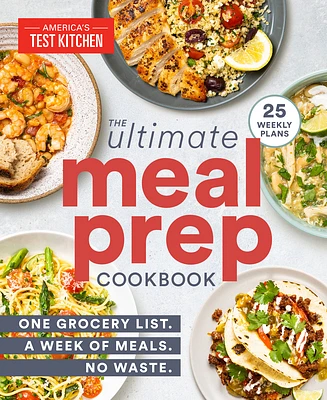 The Ultimate Meal-Prep Cookbook: One Grocery List. A Week of Meals. No Waste. (Paperback)