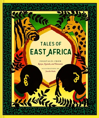 Tales of East Africa: (African Folklore Book for Teens and Adults, Illustrated Stories and Literature from Africa) (Traditional Tales) (Hardcover)