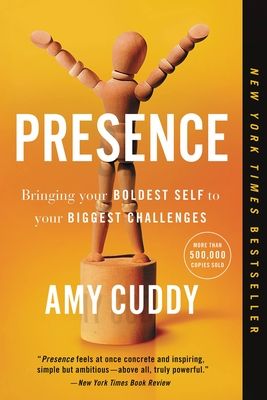 Presence: Bringing Your Boldest Self to Your Biggest Challenges (Paperback)