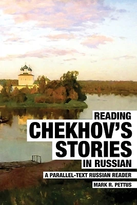 Reading Chekhov's Stories in Russian: A Parallel-Text Russian Reader (Paperback)