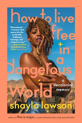 How to Live Free in a Dangerous World: A Decolonial Memoir (Hardcover)