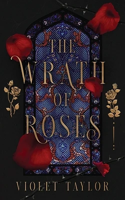 The Wrath of Roses: A Dark Fairy Tale Reimagining (Paperback)