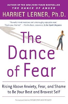 The Dance of Fear: Rising Above Anxiety, Fear, and Shame to Be Your Best and Bravest Self (Paperback)