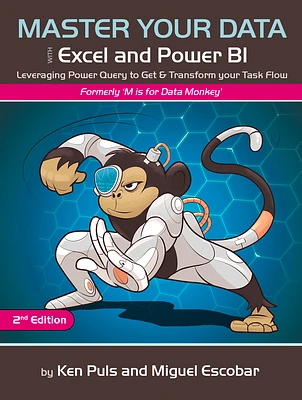 Master Your Data with Power Query in Excel and Power BI: Leveraging Power Query to Get & Transform Your Task Flow (Paperback)