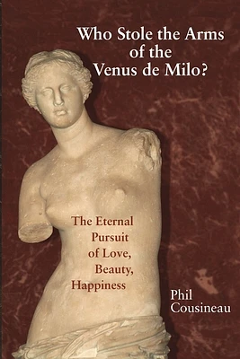 Who Stole the Arms of the Venus de Milo? (Paperback)