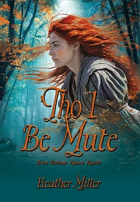 'Tho I Be Mute: A Prequel Novel (Hardcover)