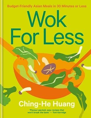 Wok for Less: Budget-Friendly Asian Meals in 30 Minutes or Less (Hardcover)