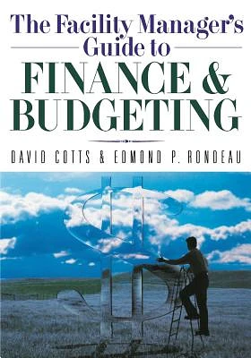 The Facility Manager's Guide to Finance and Budgeting (Paperback)