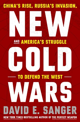 New Cold Wars: China's Rise, Russia's Invasion, and America's Struggle to Defend the West (Hardcover)