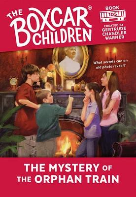 The Mystery of the Orphan Train (The Boxcar Children Mysteries #105) (Paperback)