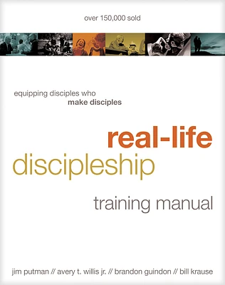 Real-Life Discipleship Training Manual: Equipping Disciples Who Make Disciples (Paperback)