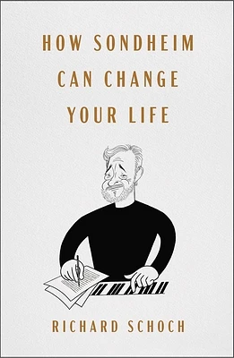 How Sondheim Can Change Your Life (Hardcover)