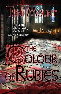 The Colour of Rubies: A Sebastian Foxley Medieval Murder Mystery (Sebastian Foxley Medieval Mystery #10) (Paperback)