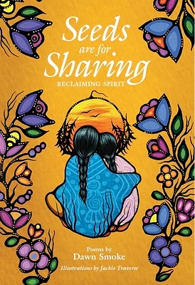 Seeds Are for Sharing: Reclaiming Spirit (Paperback)