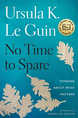 No Time To Spare: Thinking About What Matters (Hardcover)