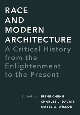 Race and Modern Architecture: A Critical History from the Enlightenment to the Present (Culture Politics & the Built Environment) (Paperback)