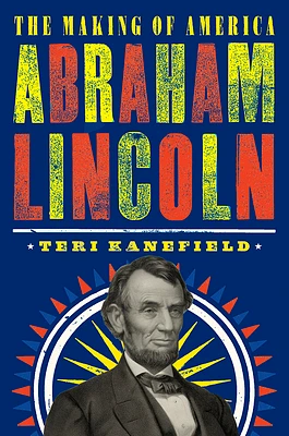 Abraham Lincoln: The Making of America #3 (Hardcover)