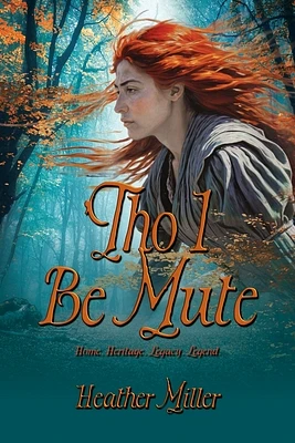 'Tho I Be Mute: A Prequel Novel (Paperback)