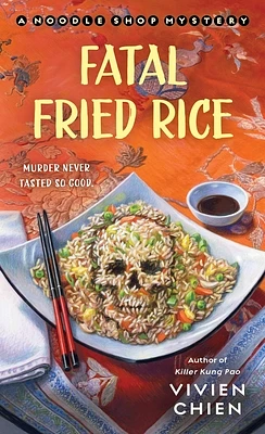 Fatal Fried Rice: A Noodle Shop Mystery (Mass Market)